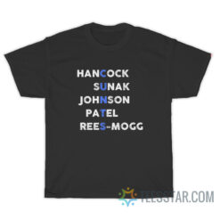 Hancock Sunak Johnson Patel Rees Mogg Cunts T-Shirt