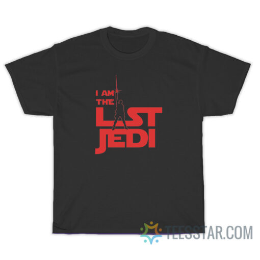 I Am The Last Jedi Star Wars T-Shirt