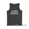 I Hate People Tank Top