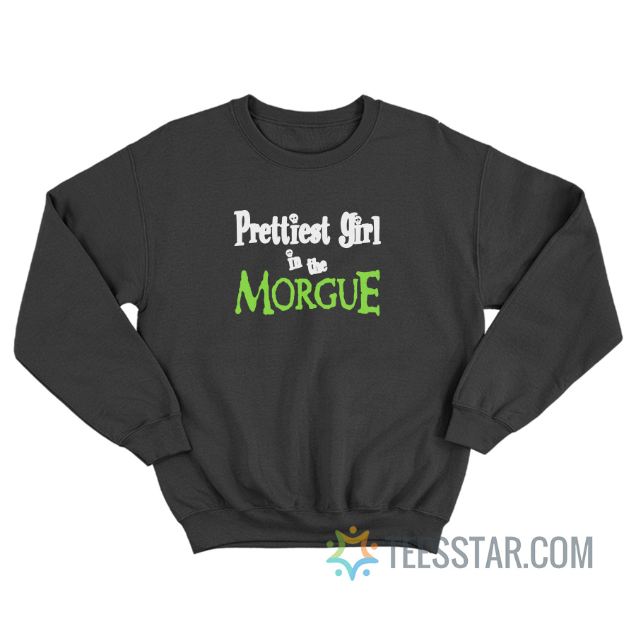 Prettiest girl in the morgue online hoodie