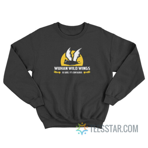 Wuhan Wild Wings So Good It's Contagious Sweatshirt