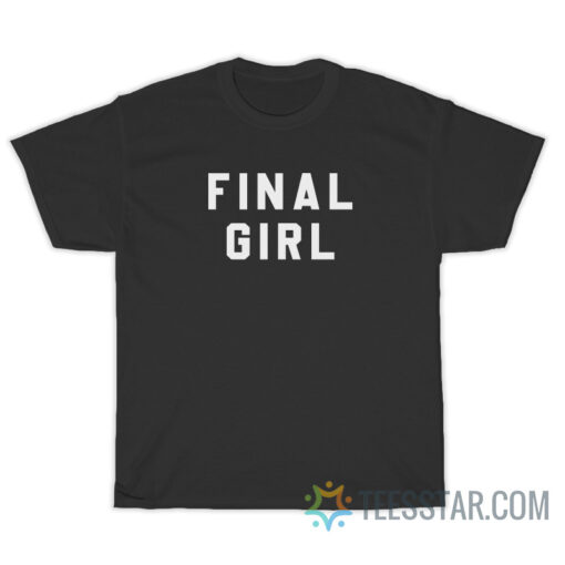 Final Girl T-Shirt For Unisex