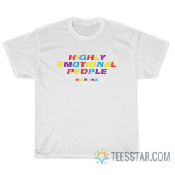 Highly Emotional People Marina T-Shirt