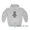 Never Argue With Anyone Harriet Would Have Left Behind Hoodie