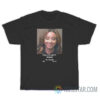 Teanna Trump Mugshot Police Dept T-Shirt