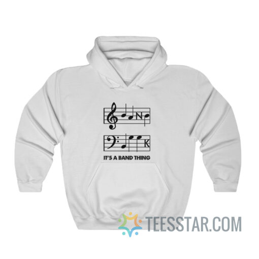 Band Geek It's A Band Thing Hoodie