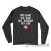 Ghostbusters We Came We Saw Long Sleeve