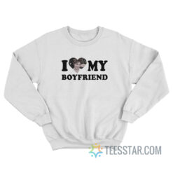 I Love My Boyfriend Robert Pattinson Sweatshirt