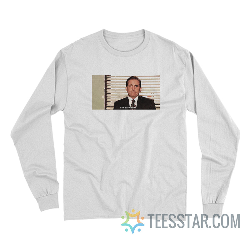 Michael Scott I’m Dead Inside The Office Long Sleeve - Teesstar.com