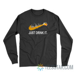 Just Drink It Long Sleeve