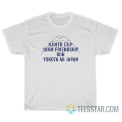 Kanto Cup 10Km Friendship Run Yokota Ab Japan T-Shirt