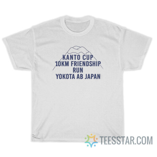 Kanto Cup 10Km Friendship Run Yokota Ab Japan T-Shirt