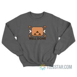 Monster Hunter Well Done Sweatshirt