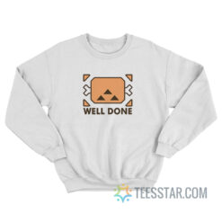 Monster Hunter Well Done Sweatshirt