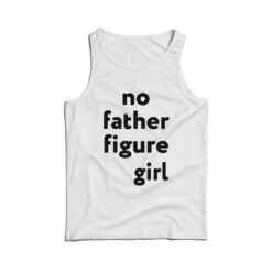 No Father Figure Girl Tank Top