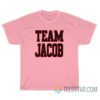 Team Jacob Snl T-Shirt