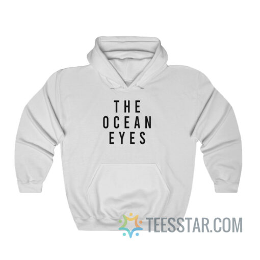 The Ocean Eyes Hoodie