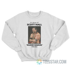 In Memory Of Scott Hall Razor Ramon 1958-2022 Sweatshirt