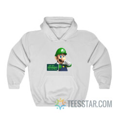 You Are Stronger Than You Think Luigi Hoodie
