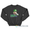 You Are Stronger Than You Think Luigi Sweatshirt