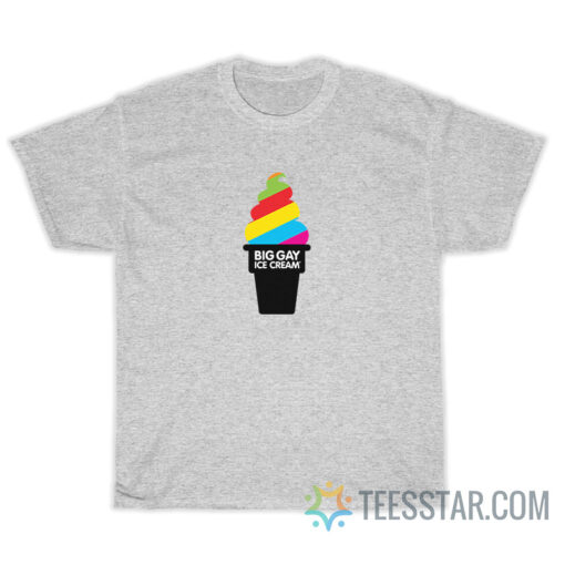 Big Gay Ice Cream T-Shirt