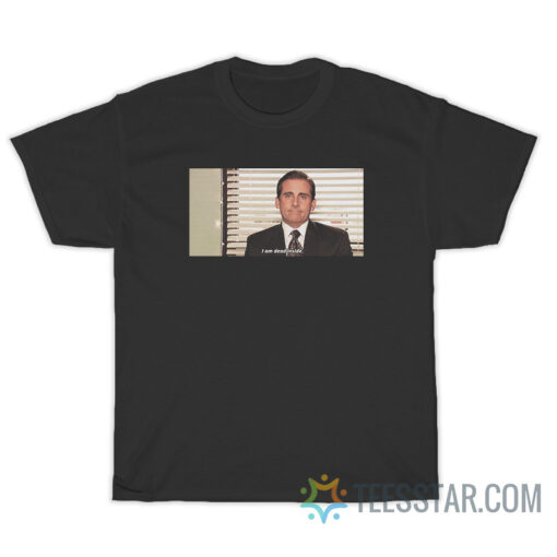 I'm Dead Inside The Office T-Shirt