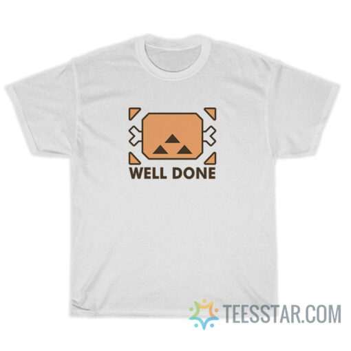 Monster Hunter Well Done T-Shirt