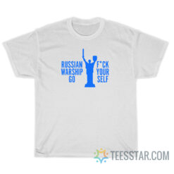 Russian Warship Go Fuck Yourself T-Shirt