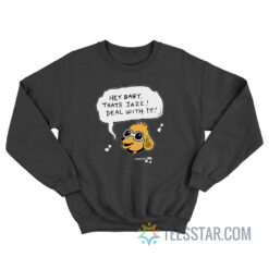 Bjenny Montero Hey Baby That's Jazz Sweatshirt