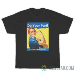 Do You Part Feed The Patriarchy T-Shirt