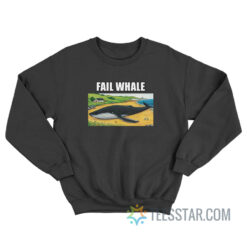 Fail Whale Meme Sweatshirt