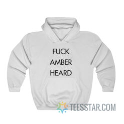 Fuck Amber Heard Hoodie