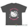 Hello Kanye Be Fearless T-Shirt