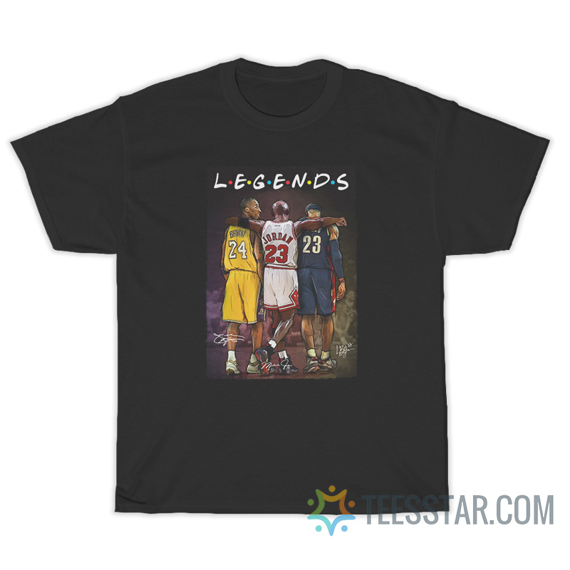 Kobe Bryant Michael Jordan LeBron James Legends Friends T-Shirt