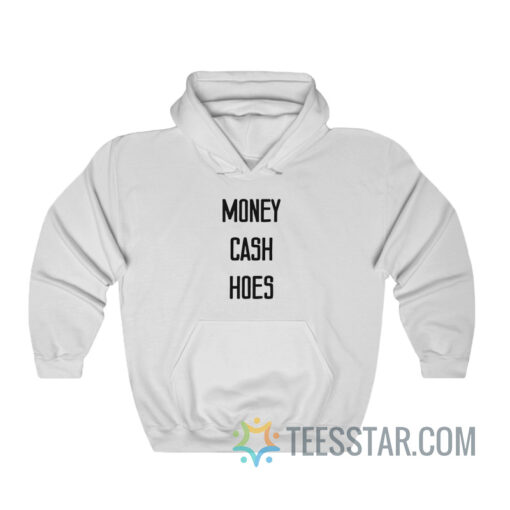 Money Cash Hoes Hoodie