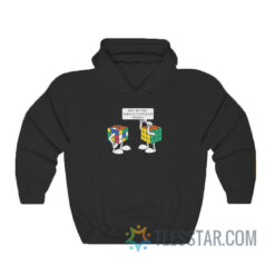 Rubik's Cube Why Do You Always Complicate Things Hoodie