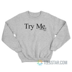 Try Me Malcolm X Sweatshirt