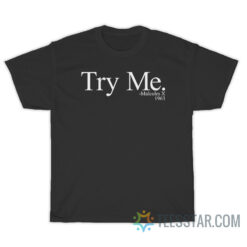 Try Me Malcolm X T-Shirt