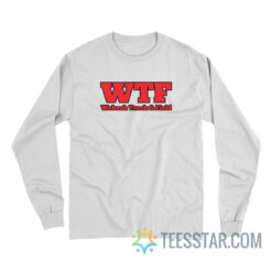 WTF Wabash Track And Field Long Sleeve