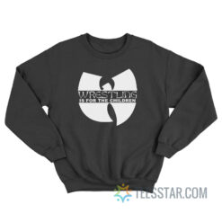 Wutang Wrestling Is For The Children Sweatshirt