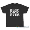 Best Dick Ever Personalized Name Joke T-Shirt