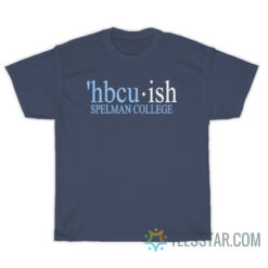 Spelman College HBCU-ish T-Shirt