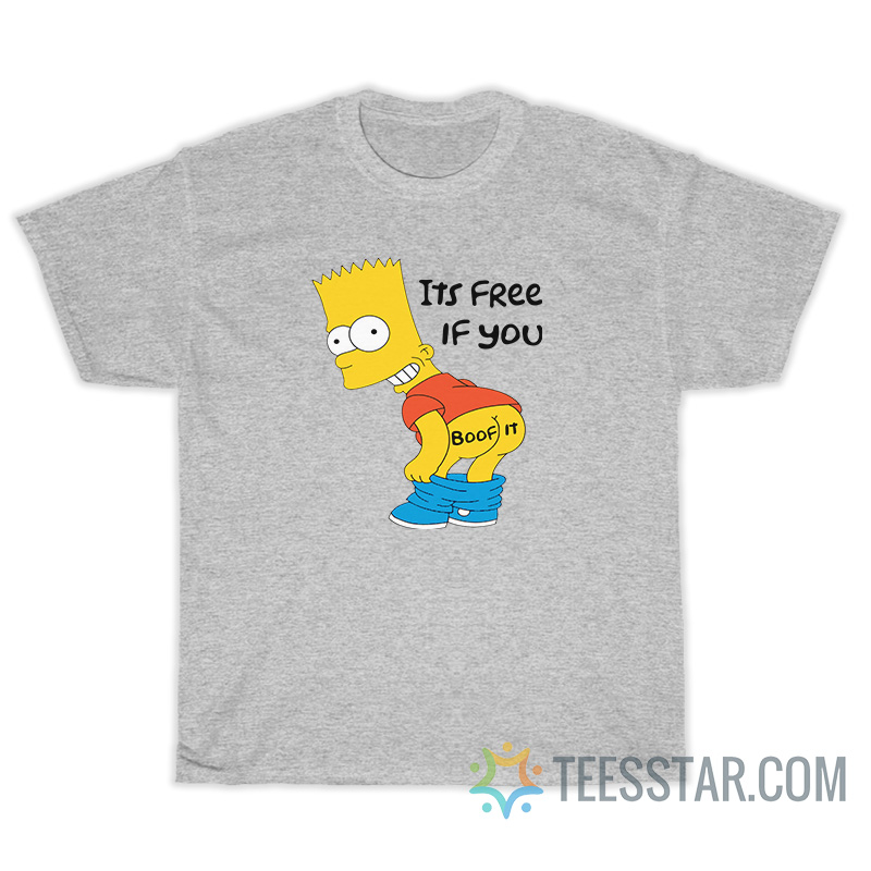 Bart Simpson It's Free If You Boof It T-Shirt For Unisex - Teesstar.com