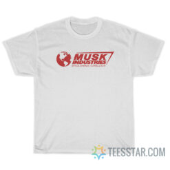 Musk Industries Space Energy Tunnels And AI T-Shirt