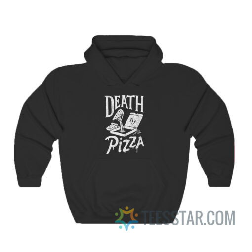 Death By Pizza Hoodie