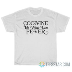 Cocaine The White Line Fever - Awkward Family Photo T-Shirt