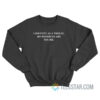 I Identify As A Threat My Pronouns Are Try Me Sweatshirt