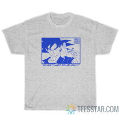 Goku No Way Hard Drugs Only T-Shirt