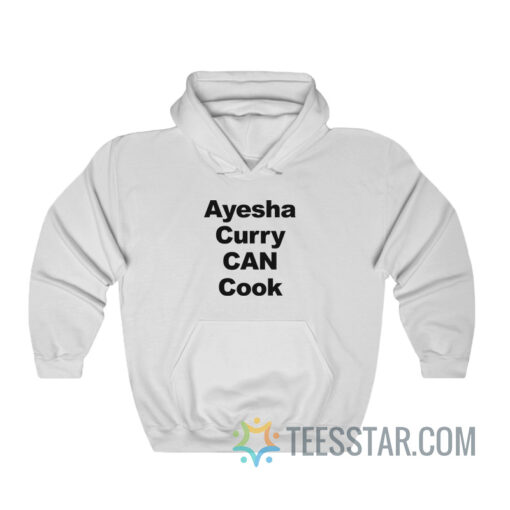 Ayesha Curry Can Cook Hoodie