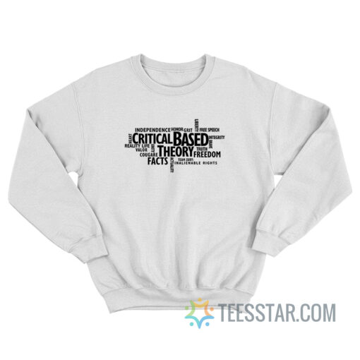 Critical Based Theory Sweatshirt